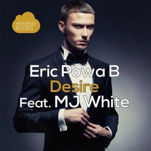 Eric Powa B feat. MJ White - Desire