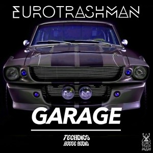 Eurotrashman - Garage