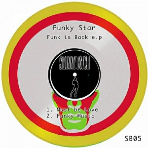 Funky Star - Funk Is Back [Skinny B!tch Records]