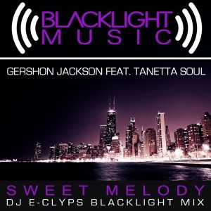 Gershon Jackson, Tanetta Soul - Sweet Melody (DJ E-Clyps Blacklight Mix) [Blacklight Music]