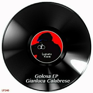 Gianluca Calabrese - Golosa EP