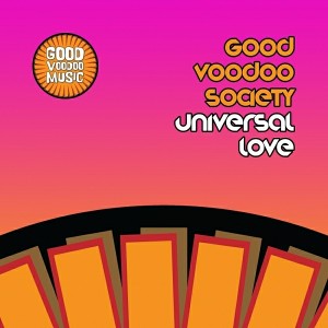 Good Voodoo Society - Universal Love [Good Voodoo Music]
