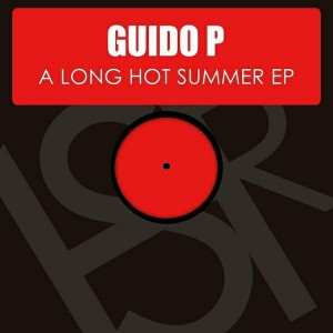 Guido P - A Long Hot Summer EP [HSR Records]