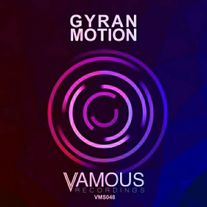 Gyran - Motion [Vamous Recordings]