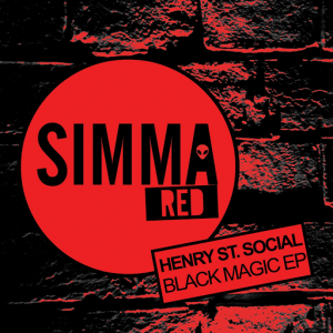 Henry St. Social - Black Magic EP [Simma Red]