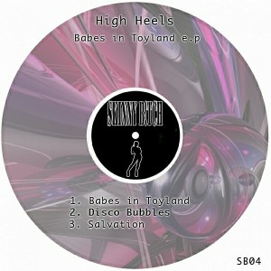 High Heels - Babes In Toyland [Skinny B!tch Records]