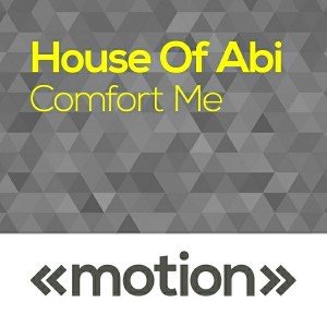 House of Abi - Comfort Me [motion]