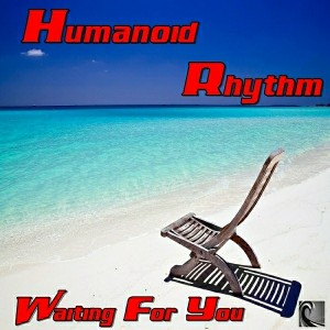 Humanoid Rhythm - Waiting For You [Dreamwave Traxx]