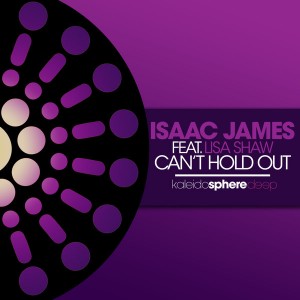Isaac James feat. Lisa Shaw - Can't Hold Out [KSphere Deep]