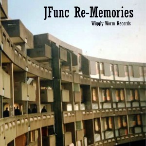JFunc - Re-Memories [Wiggly Worm Records]