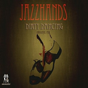 Jazzhands - Dirty Dancing [Urunga Music]