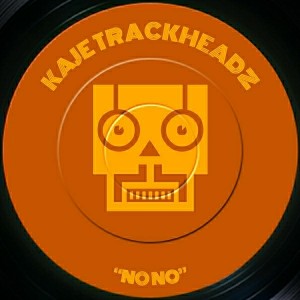 Kaje Trackheadz - No No [Trackheadz]