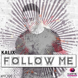 Kalix - Follow Me [Karmic Power Records]
