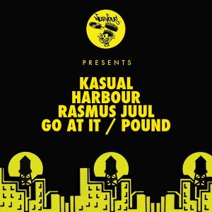 Kasual, Harbour, Rasmus Juul - Go At It - Pound [Nurvous Records]