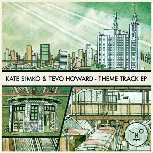 Kate Simko and Tevo Howard - Theme Track EP [Last Night on Earth]