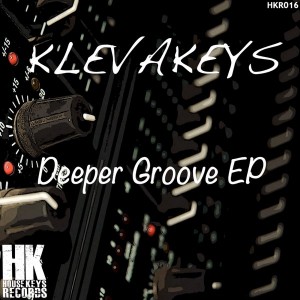 Klevakeys - Deeper Groove EP [House Keys Records]