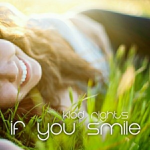 Klod Rights - If You Smile [Smilax Records]