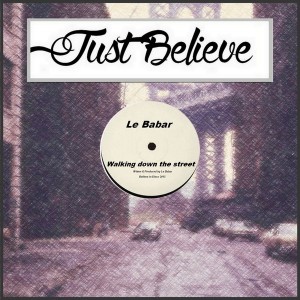 Le Babar - Walking Down the Street [Believe in Disco]