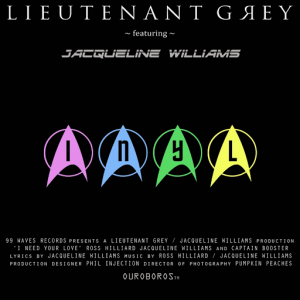Lieutenant Grey feat. Jacqueline Williams - I Need Your Love [99 WAVES]