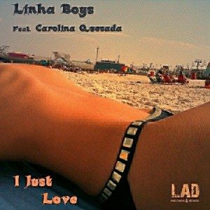 Linha Boys Feat Carolina Quesada - I Just Love