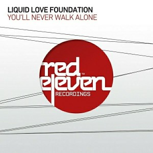 Liquid Love Foundation - You'll Never Walk Alone