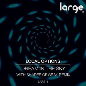 Local Options - Dream In The Sky [Large Music]