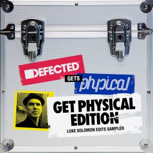 Luke Solomon - Defected Gets Physical Edits Sampler_ Get Physical Edition [Get Physical]