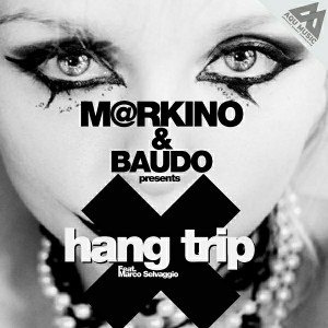 M@rkino, Baudo - Hang Trip (feat. Marco Selvaggio)