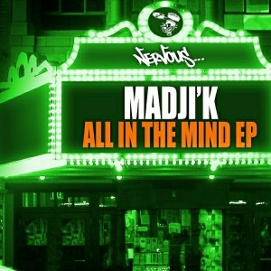 Madji'k - All In The Mind EP [Nervous US]