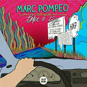 Marc Pompeo - Take A Trip [6n7 Music]