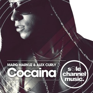 Marq Markuz, Alex Curly - Cocaina [SOLE Channel Music]
