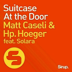 Matt Caseli & Hp. Hoeger feat. Solara - Suitcase at the Door