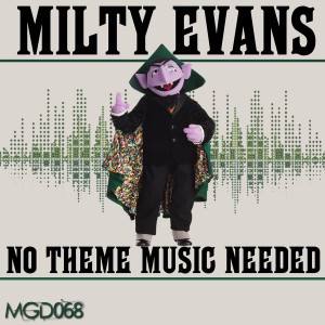 Milty Evans - No Theme Music Needed [Modulate Goes Digital]
