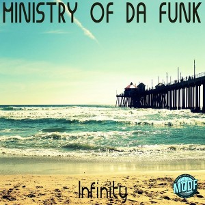 Ministry of Da Funk - Infinity [MODF Records]