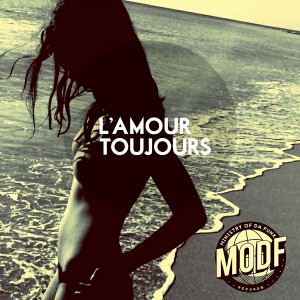 Ministry of Da Funk - L'amour toujours [MODF Records]