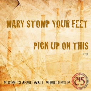 MooreClassicWall Prod. - Mary Stomp Your Feet__Pick Up On This [515 Records]