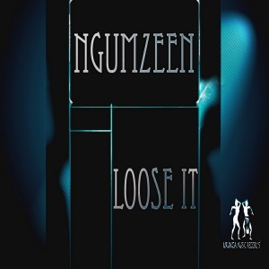 Ngumzeen - Loose It [Urunga Music]
