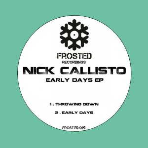 Nick Callisto - Early Days EP [Frosted Recordings]