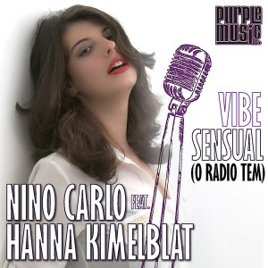 Nino Carlo feat.Hanna Kimelblat - Vibe Sensual (O Radio Tem)