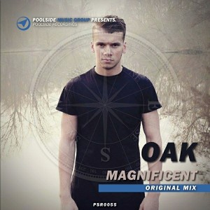 Oak - Magnificent [Poolside Recordings]