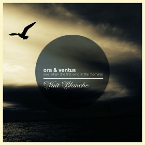 Ora And Ventus - West Khan (The First Wind In The Morning) [Nuit Blanche]