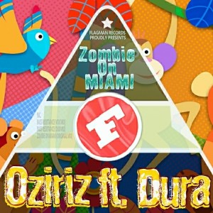 Oziriz ft Dura - Zombie On Miami