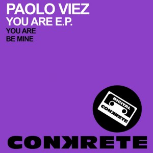 Paolo Viez - You Are EP [Conkrete Digital Music]
