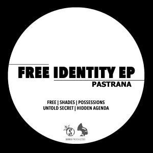 Pastrana - Free Identity EP [Seres Producoes]