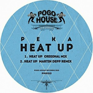 Peka - Heat Up [Pogo House Records]