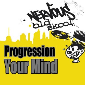 Progression - Your Mind [Nervous Old Skool]