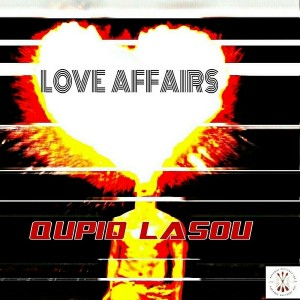 Qupid Lasou - Love Affairs