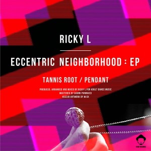 Ricky L - Eccentric Neighborhood EP [Vega Records]