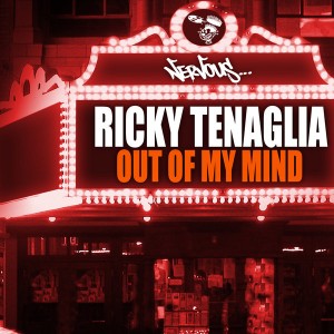 Ricky Tenaglia - Out Of My Mind [Nervous]