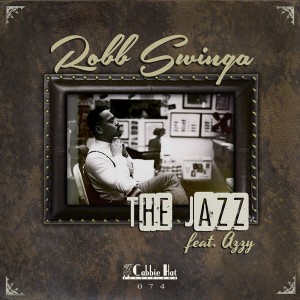 Robb Swinga feat. Azzy - The Jazz [Cabbie Hat Recordings]